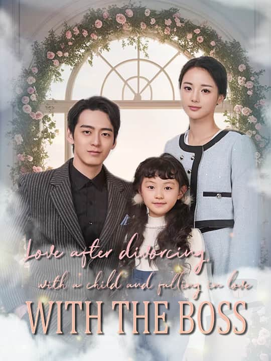 Love after divorcing,with a child and falling in love with the boss(Eng Dub)
