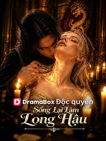Poster phim ngắn Sống Lại Làm Long Hậu